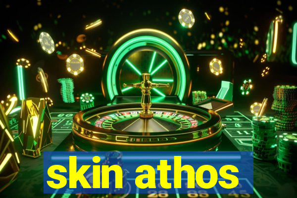 skin athos